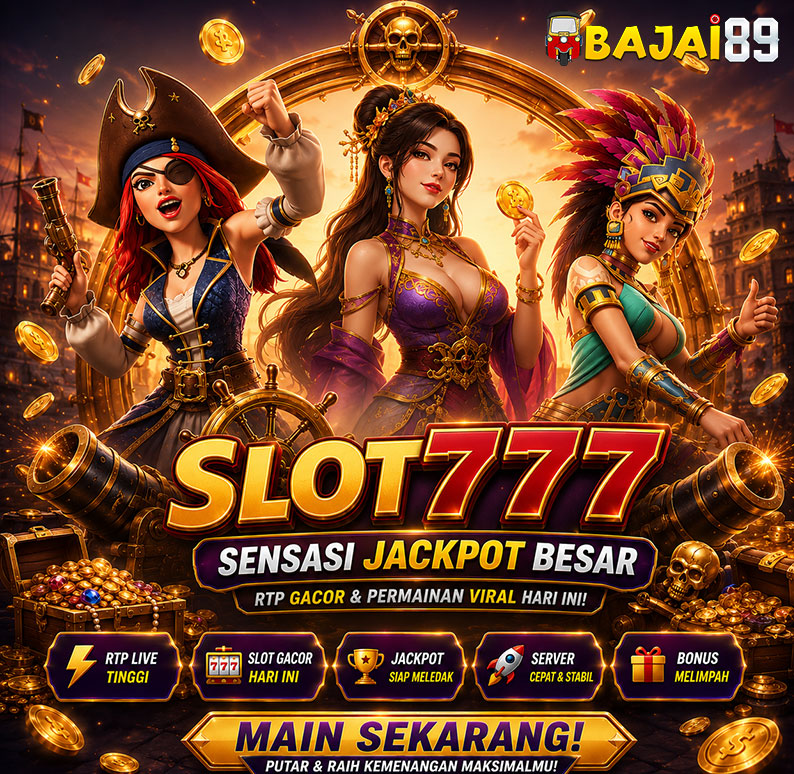 Slot777 BAJAI89: Platform Slot Online Viral 2026 Gampang Jackpot Maxwin